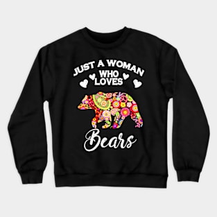 Just A Woman Who Loves Bears Crewneck Sweatshirt